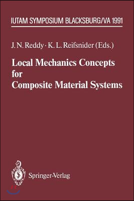 Local Mechanics Concepts for Composite Material Systems: Iutam Symposium Blacksburg, Va 1991