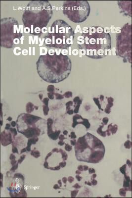 Molecular Aspects of Myeloid Stem Cell Development