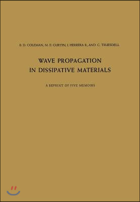 Wave Propagation in Dissipative Materials: A Reprint of Five Memoirs