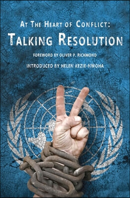 At the Heart of Conflict: Talking Resolution