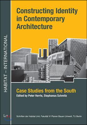 Constructing Identity in Contemporary Architecture, 12: Case Studies from the South