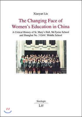 The Changing Face of Women's Education in China, 5: A Critical History of St. Mary's Hall, McTyeire School and Shanghai No. 3 Girls' Middle School