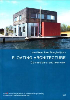 Floating Architecture, 1: Construction on and Near Water