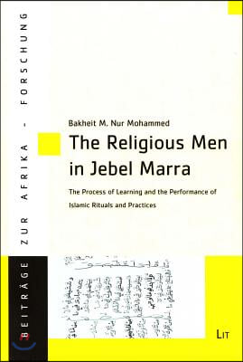 The Religious Men in Jebel Marra, 81: The Process of Learning and the Performance of Islamic Rituals and Practices