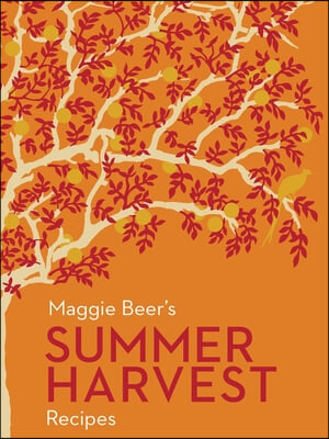 Maggie Beer's Summer Harvest Recipes