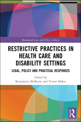 Restrictive Practices in Health Care and Disability Settings