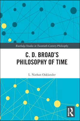 C. D. Broad’s Philosophy of Time