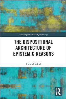 Dispositional Architecture of Epistemic Reasons