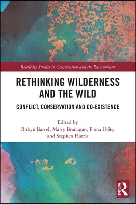 Rethinking Wilderness and the Wild