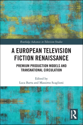 European Television Fiction Renaissance