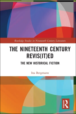 Nineteenth Century Revis(it)ed