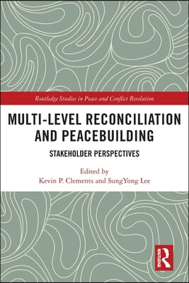 Multi-Level Reconciliation and Peacebuilding