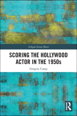 Scoring the Hollywood Actor in the 1950s