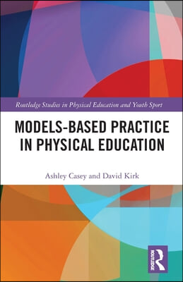 Models-based Practice in Physical Education