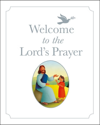 Welcome to the Lord&#39;s Prayer