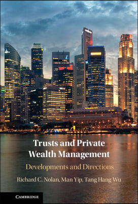 Trusts and Private Wealth Management: Developments and Directions