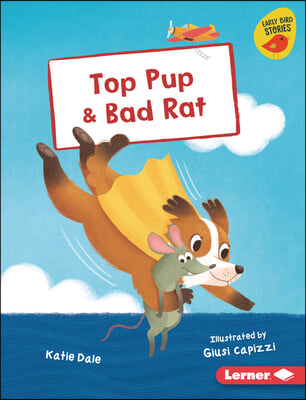 Top Pup &amp; Bad Rat