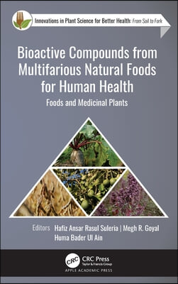 Bioactive Compounds from Multifarious Natural Foods for Human Health