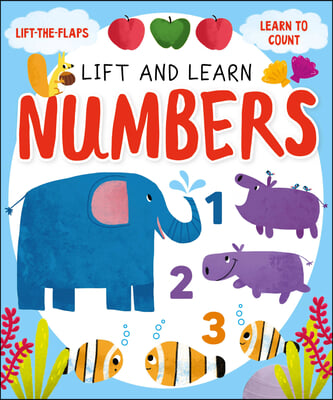 Lift and Learn Numbers: Lift-The-Flaps, Learn to Count