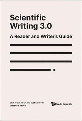 Scientific Writing 3.0: A Reader And Writer&#39;s Guide