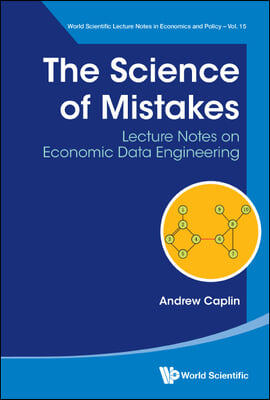 Science of Mistakes, The: Lecture Notes on Economic Data Engineering