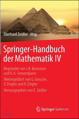 Springer-Handbuch Der Mathematik IV: Begrundet Von I.N. Bronstein Und K.A. Semendjaew Weitergefuhrt Von G. Grosche, V. Ziegler Und D. Ziegler Herausge