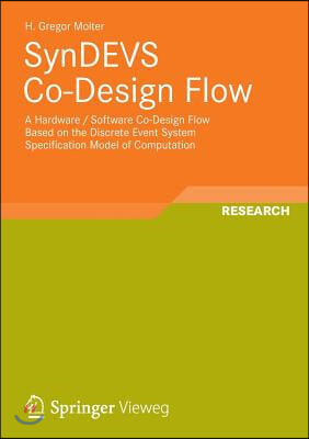 Syndevs Co-Design Flow: A Hardware / Software Co-Design Flow Based on the Discrete Event System Specification Model of Computation