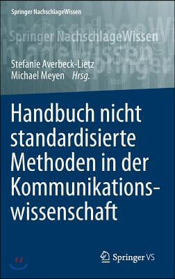 Handbuch Nicht Standardisierte Methoden in Der Kommunikationswissenschaft