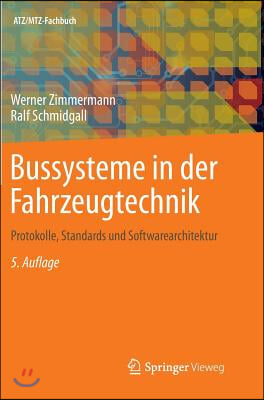 Bussysteme in Der Fahrzeugtechnik: Protokolle, Standards Und Softwarearchitektur