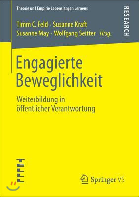 Engagierte Beweglichkeit: Weiterbildung in Offentlicher Verantwortung