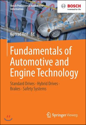 Fundamentals of Automotive and Engine Technology: Standard Drives, Hybrid Drives, Brakes, Safety Systems