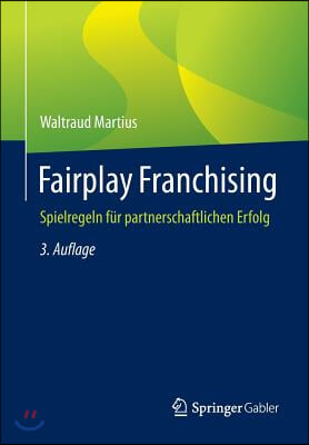 Fairplay Franchising: Spielregeln Für Partnerschaftlichen Erfolg