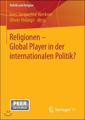 Religionen - Global Player in Der Internationalen Politik?