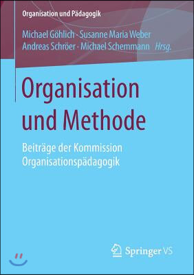 Organisation Und Methode: Beitrage Der Kommission Organisationspadagogik