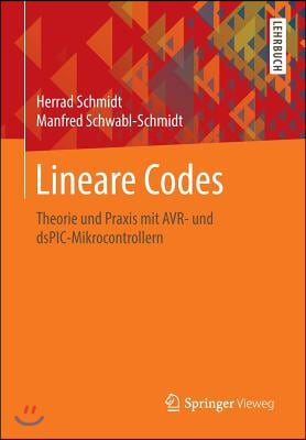 Lineare Codes: Theorie Und PRAXIS Mit Avr- Und Dspic-Mikrocontrollern