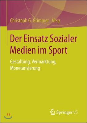 Der Einsatz Sozialer Medien Im Sport: Gestaltung, Vermarktung, Monetarisierung