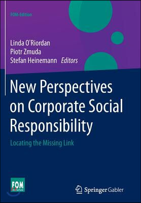 New Perspectives on Corporate Social Responsibility: Locating the Missing Link