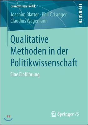 Qualitative Methoden in Der Politikwissenschaft: Eine Einfuhrung