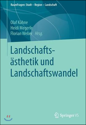 Landschaftsasthetik Und Landschaftswandel