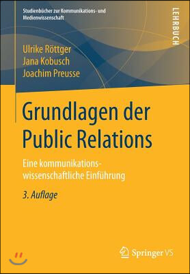 Grundlagen Der Public Relations: Eine Kommunikationswissenschaftliche Einfuhrung