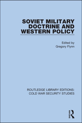 Soviet Military Doctrine and Western Policy