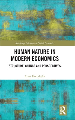 Human Nature in Modern Economics