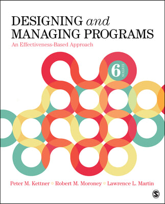 Designing and Managing Programs: An Effectiveness-Based Approach