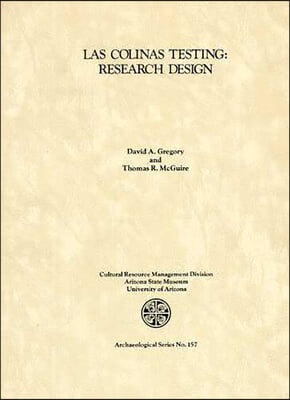 Research Design for the Testing of Interstate 10 Corridor Prehistoric and Historic Archaeological Remains