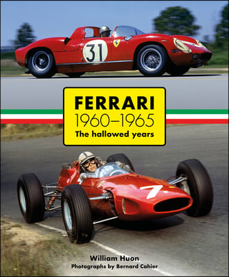 Ferrari: 1960-1965 the Hallowed Years