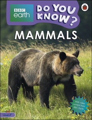 Do You Know? Level 3 - BBC Earth Mammals (Paperback)