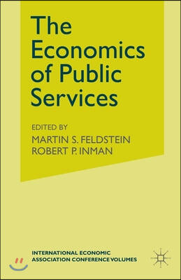 The Economics of Public Services: Proceedings of a Conference Held by the International Economic Association