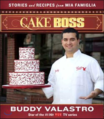 Cake Boss: Stories and Recipes from Mia Famiglia