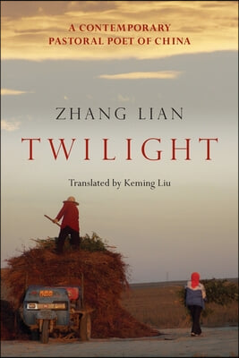 Twilight: The Poems of Zhang Lian