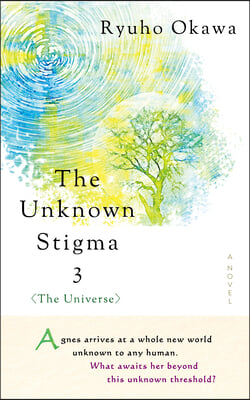 The Unknown Stigma 3 (the Universe)